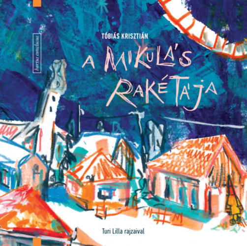 Tóbiás Krisztián - A mikulás rakétája