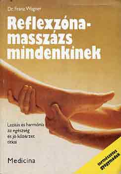 Franz Dr. Wagner - Reflexz�na-massz�zs mindenkinek