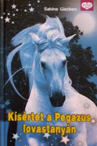 K�s�rtet a pegazus lovastany�n