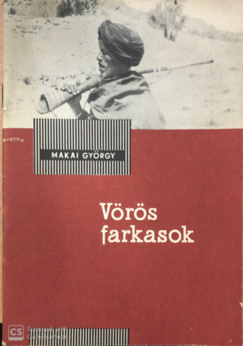 Makai György - Vörös farkasok