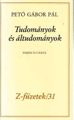 Pető Gábor Pál - Tudományok és áltudományok (dedikált)