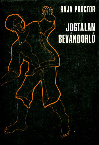 Raja Proctor - Jogtalan bevándorló