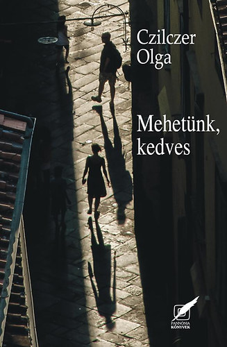 Czilczer Olga - Mehet�nk, kedves