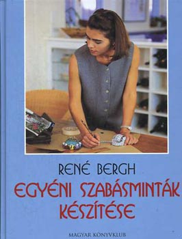 René Bergh - Egyéni szabásminták készítése