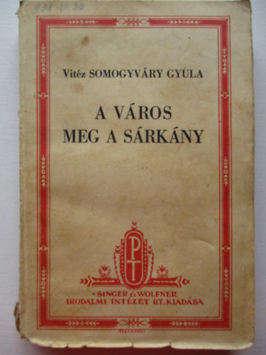 Vit�z Somogyv�ry Gyula - A v�ros meg a s�rk�ny