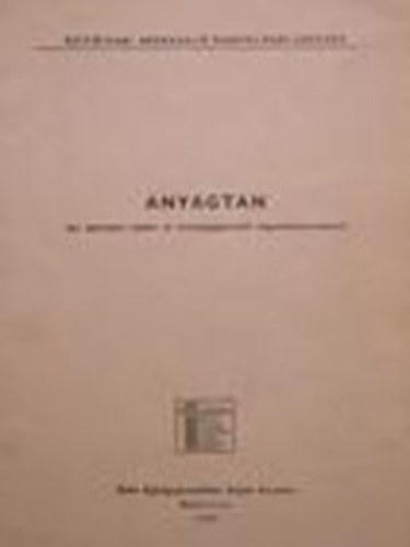 Csobn Pter - Anyagtan (Az ptipari nehz- s knnygpkezel alaptanfolyamokhoz)