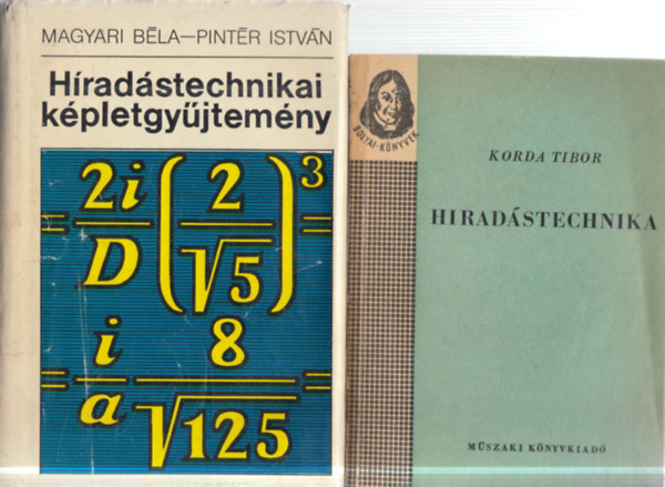 Korda Tibor Magyari Béla -Pintér István - 2 db. fizika (Híradástechnikai képletgyűjtemény + Híradástechnika)