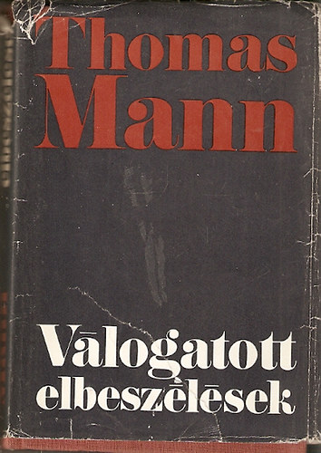 Thomas Mann - Válogatott elbeszélések