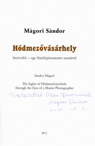 Mgori Sndor - Hdmezvsrhely ltnivali - egy fnykpszmester szemvel (dediklt)
