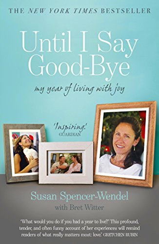 Susan Spencer-Wendel - Until I Say Good-Bye