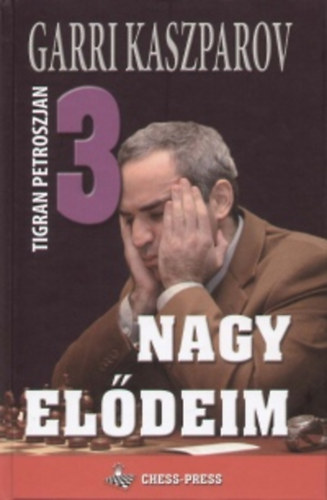 Garri Kaszparov - Nagy eldeim 3. - Tigran Petroszjan