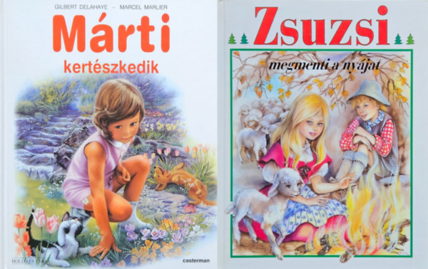 G.-Marlier, M., Marie-Jos Maury Delahaye - 2 db meseknyv:   Mrti kertszkedik + Zsuzsi megmenti a nyjat