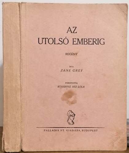 Zane Grey - Az utols� emberig
