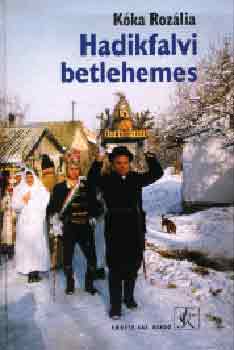 Kóka Rozália - Hadikfalvi betlehemes