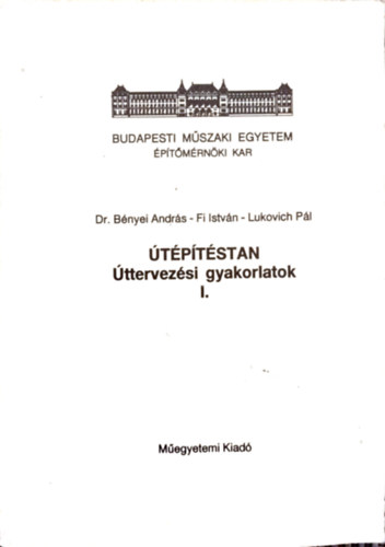B�nyei Andr�s-Fi Istv�n-Lukovich P�l - �t�p�t�stan - �ttervez�si gyakorlatok I.