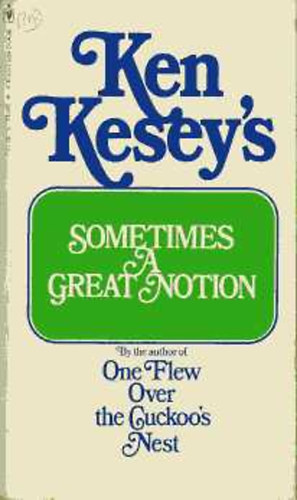 Ken Kesey - Sometimes a great notion