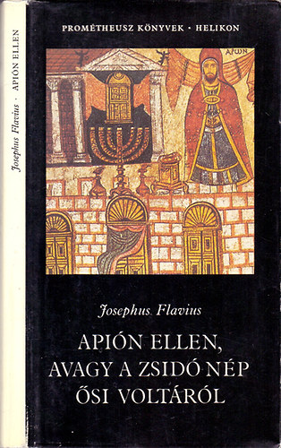 Josephus Flavius - Apin ellen, avagy a zsid np si voltrl