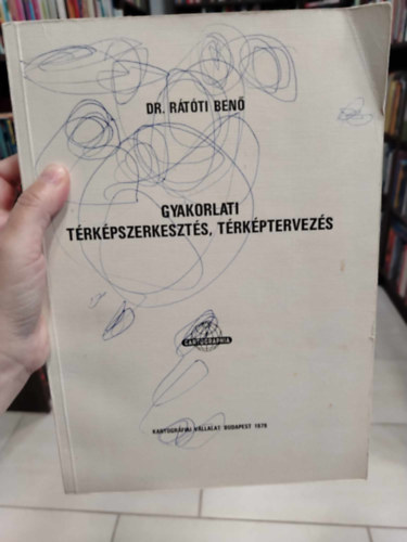 Dr. R�t�ti Ben� - Gyakorlati t�rk�pszerkeszt�s, t�rk�ptervez�s