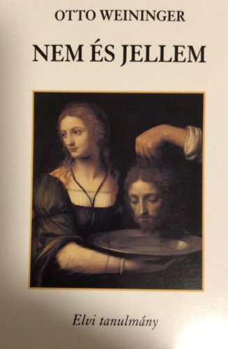 Otto Weininger - Nem �s jellem