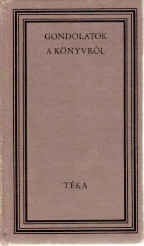 Mészáros József (szerk.) - Gondolatok a könyvről (téka) (Dedikált)