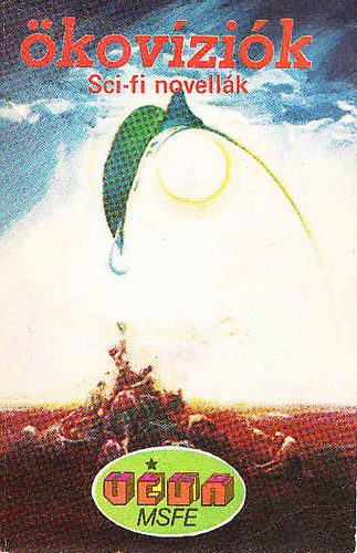 �kov�zi�k (Sci-fi novell�k a term�szet �s a k�rnyezet v�delm��rt)