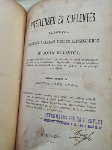 dr. Ellis John - Hitetlens�g �s kijelent�s. El�sz�val k�rlev�lalakban minden hitsz�nokhoz. N�metb�l forditotta Martinidesz �d�n