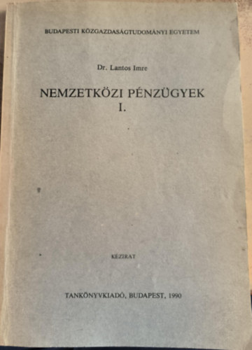 Dr. Lantos Imre - Nemzetkzi pnzgyek I.