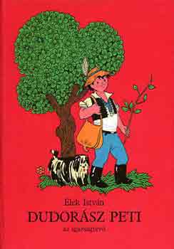 Elek István - Dudorász Peti az igazságtevő