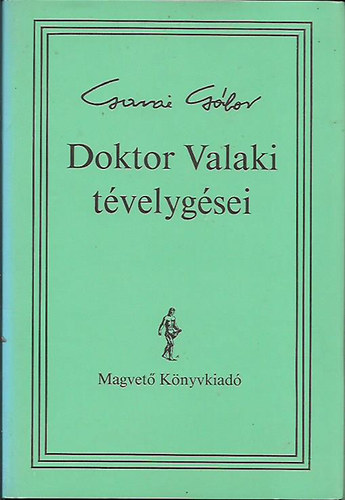 Garai Gábor - Doktor Valaki tévelygései