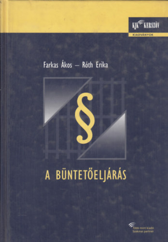 Farkas �kos; R�th Erika - A b�ntet�elj�r�s (tank�nyv)