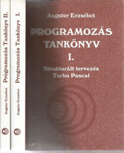 Angster Erzsbet - Programozs tanknyv I-II. - Struktrlt tervezs Turbo Pascal