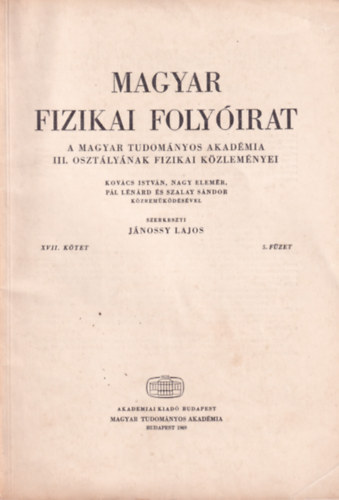 Jnossy Lajos - Magyar Fizikai Folyirat - A Magyar Tudomnyos Akadmia III. osztlynak fizikai kzlemnyei - XVII. ktet 5. fzet