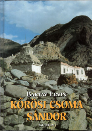 Baktay Ervin - K�r�si Csoma S�ndor