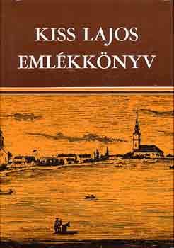 Dmtr Jnos-Trkny Sz.J. - Kiss Lajos emlkknyv
