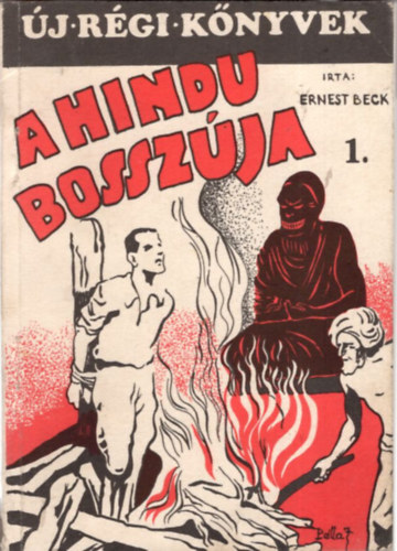 Ernest Beck - A hindu bosszja 1. ( csak az els ktet )