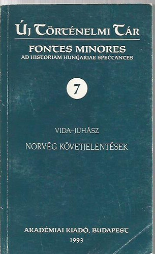 Vida Istv�n - Norv�g k�vetjelent�sek Magyarorsz�gr�l 1947-1958
