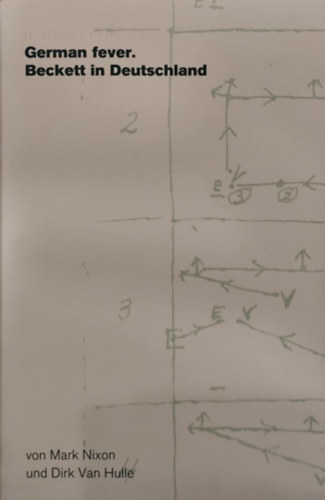 Dirk Van Hulle Mark Nixon - marbachermagazin 158/159: German fever. Beckett in Deutschland