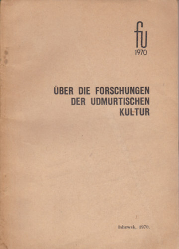 W. E. Maier  (szerk.) - ber die Forschungen der Udmurtischen Kultur