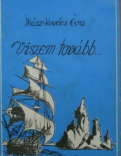 Ih�sz-Kov�cs �va - Viszem tov�bb...