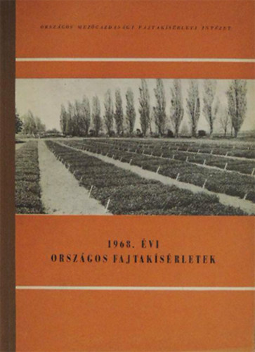 Dr. Kapás Sándor (szerk.) - 1968. évi országos fajtakísérletek