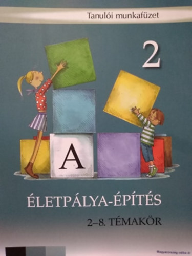 �letp�lya-�p�t�s tanul�i munkaf�zet 2. �vfolyam