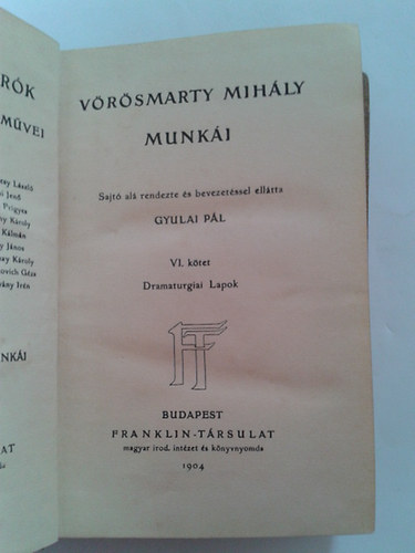 Gyulai P�l  (szerk.) - V�r�smarty Mih�ly munk�i VI. (Magyar Remek�r�k 27.)
