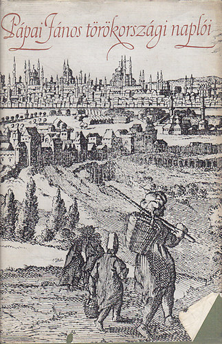 Tolnai G�bor - P�pai J�nos t�r�korsz�gi napl�i