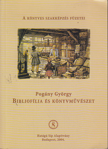 Pogny Gyrgy - Biblioflia s knyvmvszet