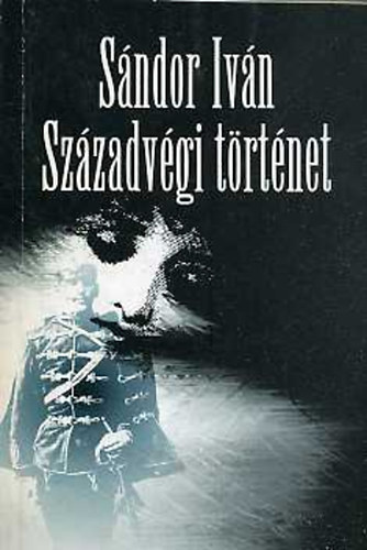 Sándor Iván - Századvégi történet