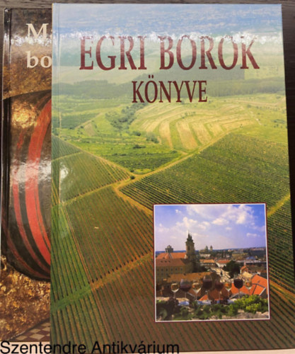 Szelnyi Kroly, Csizmadia Lszl - 2db: Mtraaljai borok knyve + Egri borok knyve (Szelnyi Kroly dedikcijval)