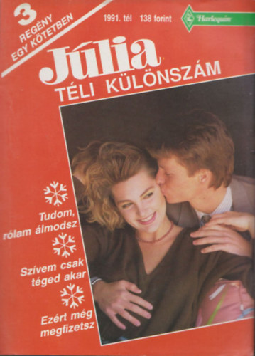 J�lia t�li k�l�nsz�m 1991. (Tudom, r�lam �lmodsz - Sz�vem csak t�ged akar - Ez�rt m�g megfizetsz)