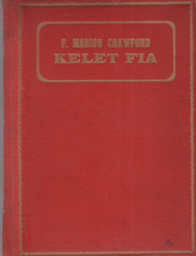 F. Marion Crawford - Kelet fia