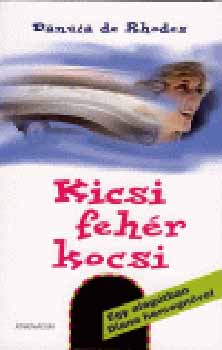 Danuta de Rhodes - Kicsi fehr kocsi