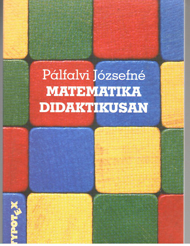Pálfalvi Józsefné - Matematika didaktikusan